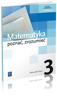 Matematyka poznać zrozumieć zbiór zadań 3 szkoła ponadgimnazjalna zakres podstawowy 147827