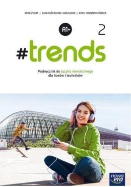 Nowe język niemiecki #trends 2 podręcznik liceum i technikum poziom a1 72022