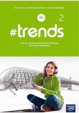 Nowe język niemiecki #trends 2 zeszyt ćwiczeń liceum i technikum poziom a1 72025