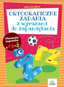 Ortograficzne zadania z wyrazami do zapamiętania rz-ż