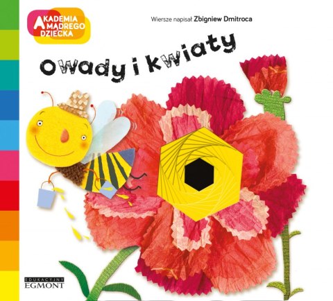 Owady i kwiaty. Akademia mądrego dziecka. A to ciekawe