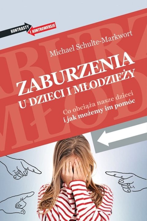 Zaburzenia u dzieci i młodzieży co obciąża nasze dzieci i jak możemy im pomóc