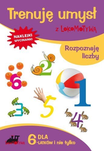 Zeszyt dla sześciolatków trenuję umysł z lokomotywą rozpoznaję liczby