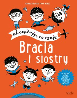 Bracia i siostry. Akceptuję, co czuję