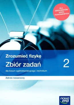 Nowe fizyka zrozumieć fizykę zbiór zadań 2 liceum i technikum zakres rozszerzony 66469