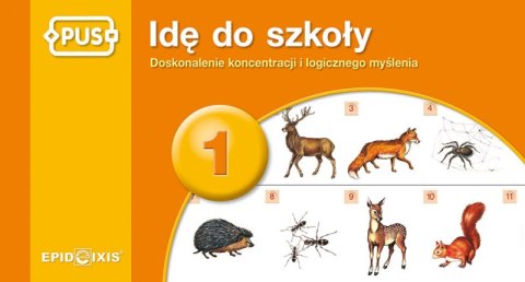 PUS Idę do szkoły 1 - Doskonalenie koncentracji i logicznego myślenia