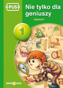 PUS Nie tylko dla geniuszy 1 - Rebusy