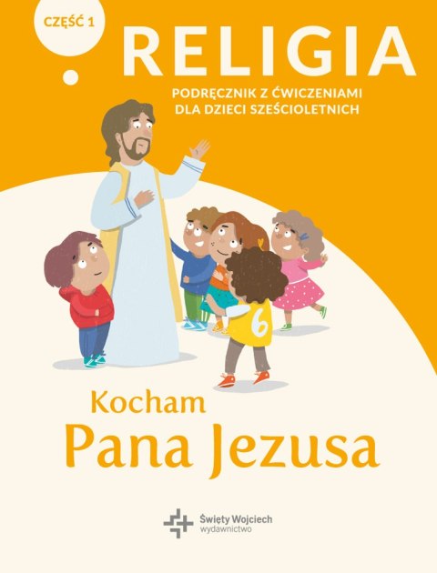 Religia Kocham Pana Jezusa podręcznik z ćwiczeniami klasa 0 część 1