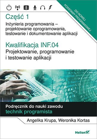 Kwalifikacja INF.04. Projektowanie, programowanie i testowanie aplikacji Część 1