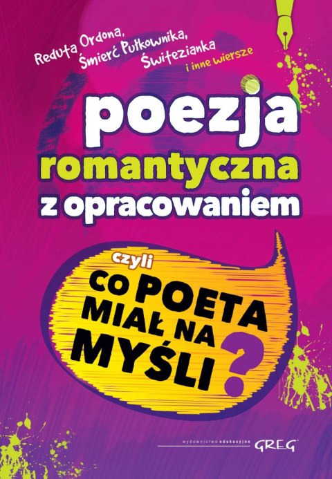 Poezja romantyczna z opracowaniem czyli co poeta miał na myśli