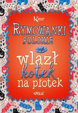 Rymowanki polskie czyli wlazł kotek na płotek