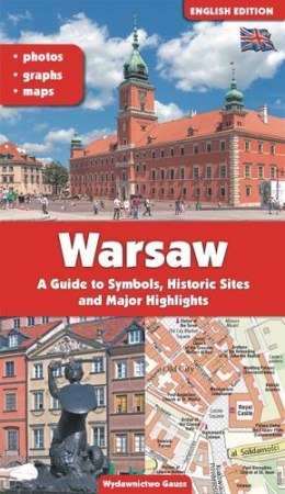 Warszawa. Przewodnik po symbolach zabytkach i atrakcjach wer. angielska