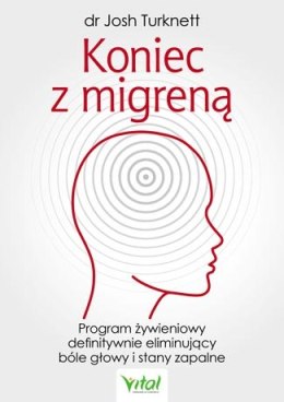 Koniec z migreną program żywieniowy definitywnie eliminujący bóle głowy i stany zapalne