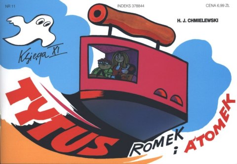 Tytus Romek i A'Tomek księga 11 wyd. 2017 Tytus Romek i A'Tomek księga 11 wyd. 2017