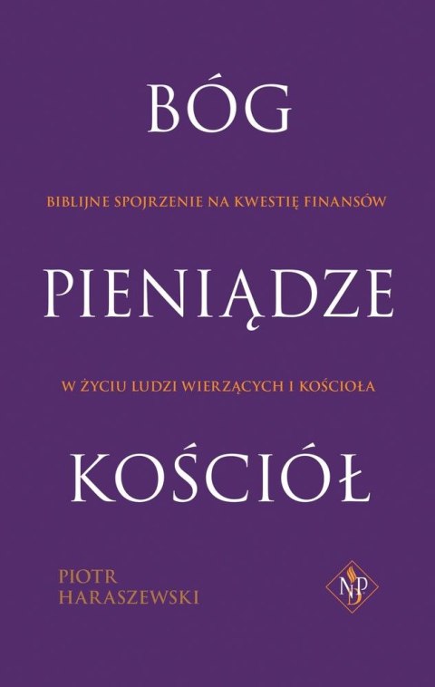 Bóg pieniądze Kościół biblijne spojrzenie na kwestię finansów w życiu ludzi wierzących i kościołom