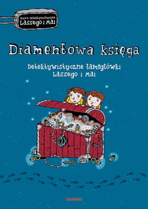 Diamentowa księga. Detektywistyczne łamigłówki Lassego i Mai. Biuro Detektywistyczne Lassego i Mai