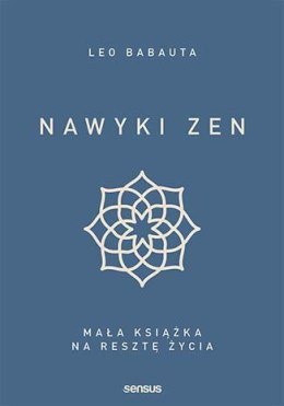 Nawyki zen mała książka na resztę życia