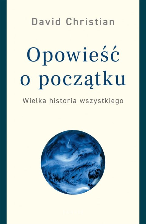 Opowieść o początku wielka historia wszystkiego