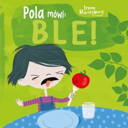 Pola mówi: Ble!