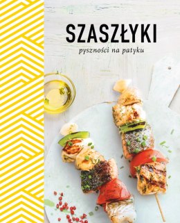 Szaszłyki pyszności na patyku