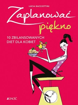 Zaplanować piękno 10 zbilansowanych diet dla kobiet