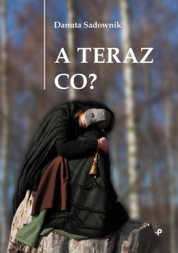 A teraz co