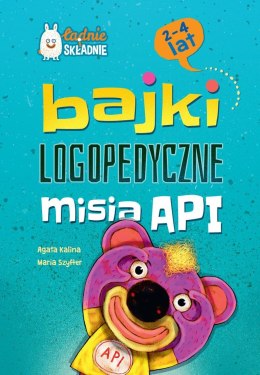 Bajki logopedyczne misia API. Dla dzieci 2-4 lata