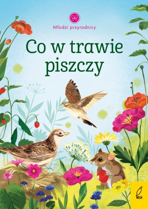 Co w trawie piszczy. Młodzi przyrodnicy