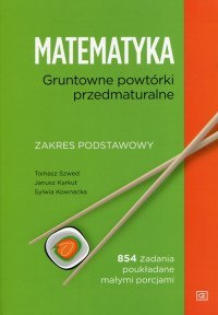 Matematyka gruntowne powtórki przedmaturalne zakres podstawowy mgpp