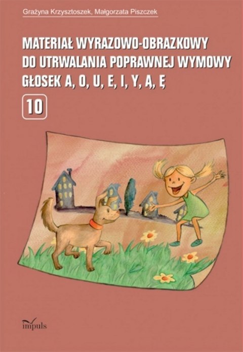 Materiał wyrazowo-obrazkowy do utrwalania poprawnej wymowy głosek a, o, u, e, i, y, ą, ę