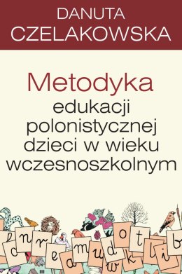 Metodyka edukacji polonistycznej dzieci w wieku wczesnoszkolnym pedagogika