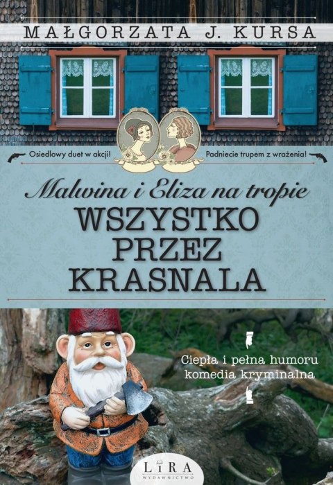 Wszystko przez krasnala. Malwina i Eliza na tropie