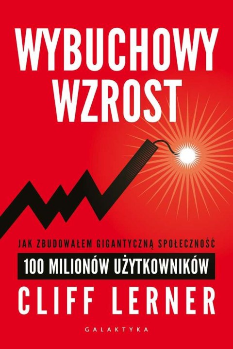 Wybuchowy wzrost jak zbudowałem gigantyczną społeczność 100 milionów użytkowników