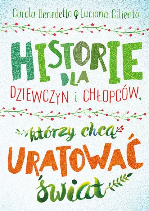 Historie dla dziewczyn i chłopców, którzy chcą uratować świat