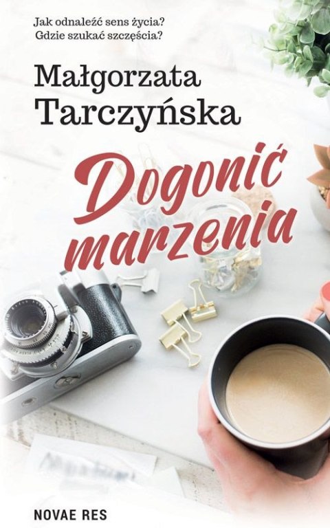 Dogonić marzenia