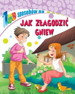 Jak złagodzić gniew. 100 sposobów