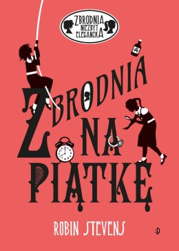 Zbrodnia na piątkę. Zbrodnia niezbyt elegancka. Tom 9