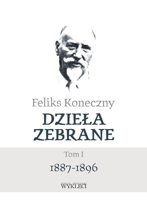 Dzieła zebrane. Tom I 1887-1896