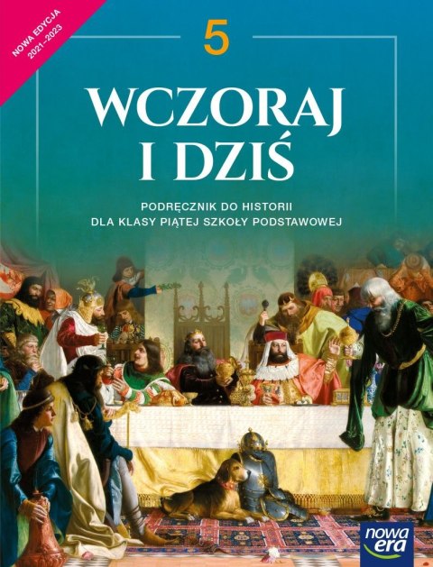 Historia wczoraj i dziś podręcznik dla klasy 5 szkoły podstawowej EDYCJA 2021-2023