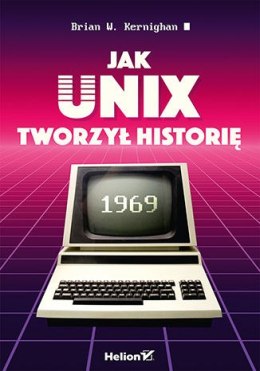 Jak Unix tworzył historię