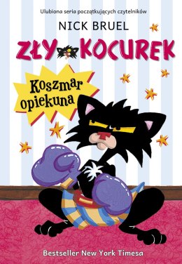 Koszmar opiekuna. Zły Kocurek