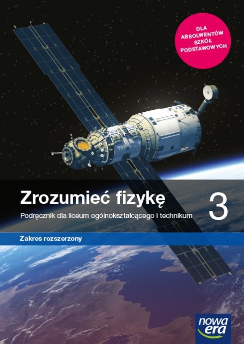 Nowe fizyka Zrozumieć fizykę podręcznik 3 liceum i technikum zakres rozszerzony