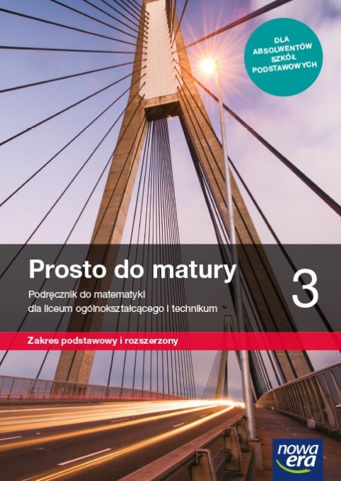 Nowe matematyka Prosto do matury podręcznik klasa 3 liceum i technikum zakres podstawowy i rozszerzony