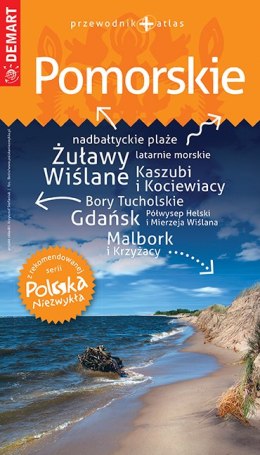 Pomorskie. Przewodnik + atlas. Polska niezwykła wyd. 2021/2022