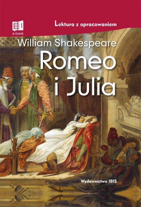 Romeo i Julia. Lektura z opracowaniem