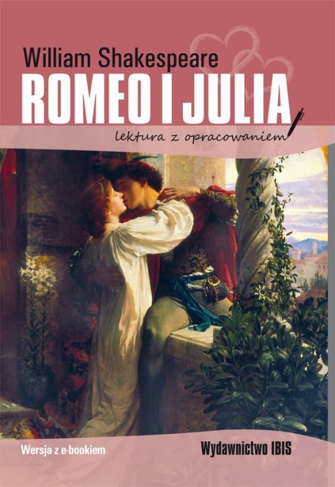 Romeo i Julia. Lektura z opracowaniem