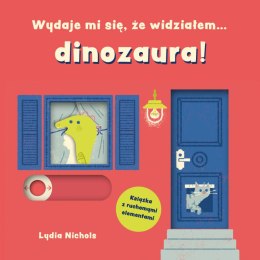 Wydaje mi się, że widziałem... dinozaura