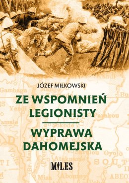 Ze wspomnień legionisty Wyprawa dahomejska