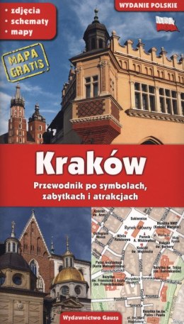 Kraków. Przewodnik po symbolach zabytkach i atrakcjach