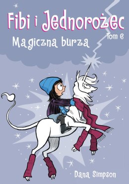 Magiczna burza. Fibi i Jednorożec. Tom 6